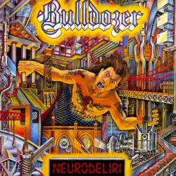 Bulldozer (ITA) : Neurodeliri